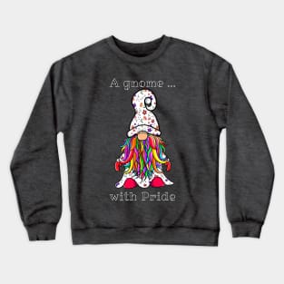 A gnome with pride Crewneck Sweatshirt